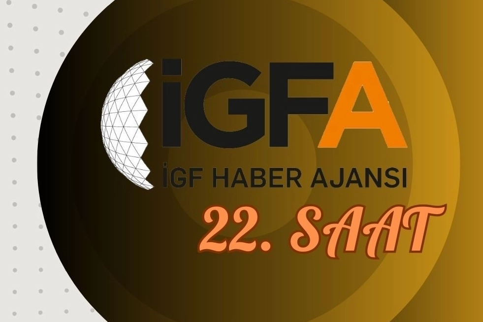 İGFA'da 22. Saat... 03 Şubat 2025 Pazartesi güncel haberi